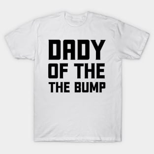 dady of the bump T-Shirt